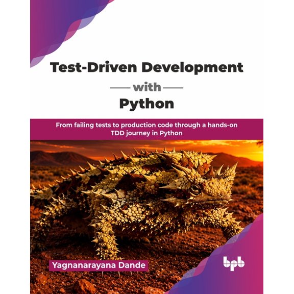 Test-Driven Development with Python: From failing tests to production code through a hands-on TDD journey in Python (Eng, (Paperback)