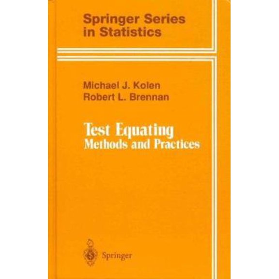 Pre-Owned Test Equating: Methods and Practices (Springer Series in Statistics) (Hardcover) 0387944869 9780387944869