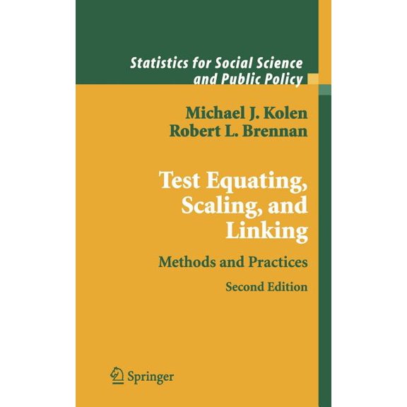 Test Equating, Scaling and Linking: Methods and Practices (Statistics for Social and Behavioral Sciences) Hardcover