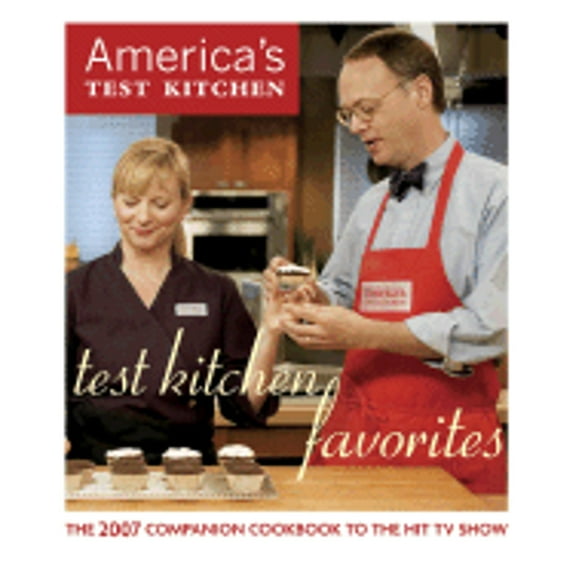 Pre-Owned Test Kitchen Favorites: The 2007 Companion Cookbook to the Hit TV Show (Hardcover) 1933615044 9781933615042