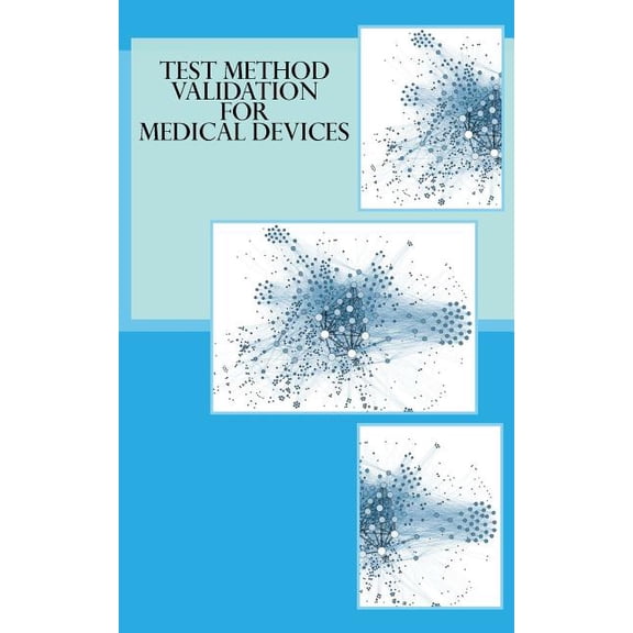 Test Method Validation for Medical Devices (Paperback)