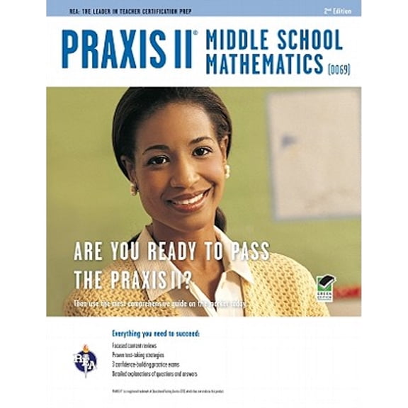 Pre-Owned Praxis II Middle School Mathematics (0069) 2nd Ed. (PRAXIS Teacher Certification Test Prep) (Paperback) 0738609595 9780738609591