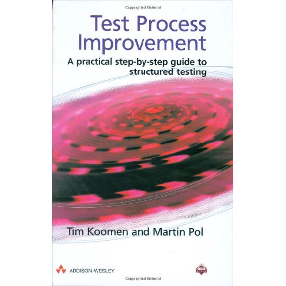 Pre-Owned Test Process Improvement(tm): A Practical Step-By-Step Guide to Structured Testing (Hardcover) 0201596245 9780201596243
