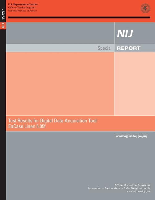 Test Results for Digital Data Acquisition Tool: EnCase Linen 5.05f (Paperback)