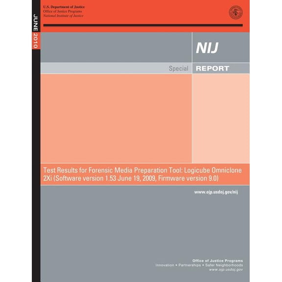 Test Results for Forensic Media Preparation Tool: Logicube Omniclone 2Xi (Software Version 1.53 June 19, 2009, Firmware Version 9.0) (Paperback)