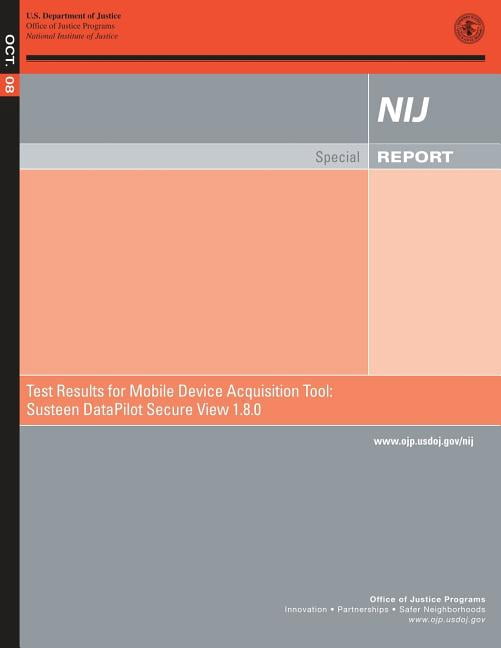 Test Results for Mobile Device Acquisition Tool: Susteen DataPilot Secure View 1.8.0 (Paperback)