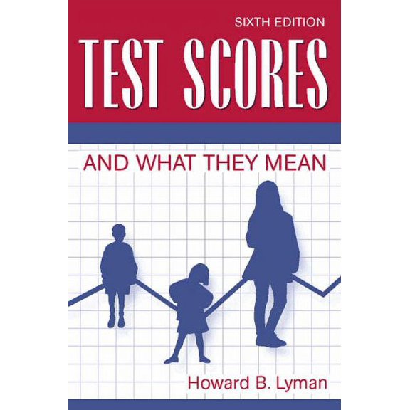 Pre-Owned Test Scores and What They Mean (6th Edition) (Paperback) 0205175392 9780205175390