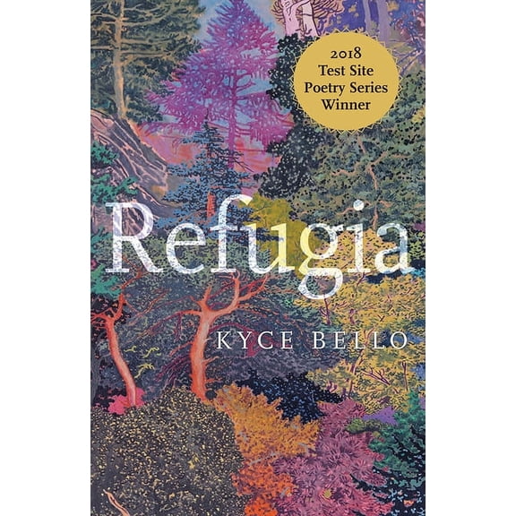Test Site Poetry Series: Refugia : Poems (Series #1) (Paperback)