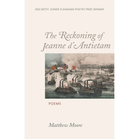 Test Site Poetry The Reckoning of Jeanne d'Antietam: Poems, (Paperback)