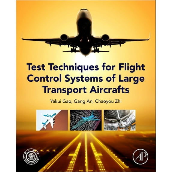 Test Techniques for Flight Control Systems of Large Transport Aircraft, (Paperback)