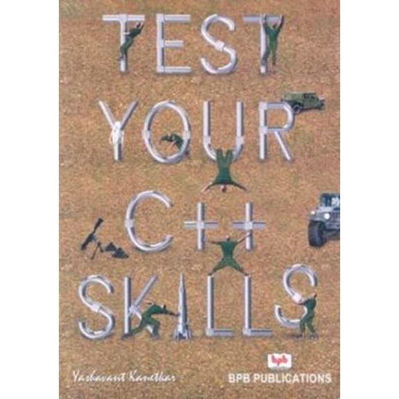 Pre-Owned Test Your C++ Skills (Paperback) 8176565547 9788176565547