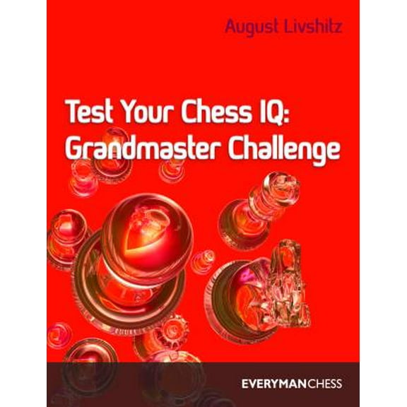 Test Your Chess IQ: Grandmaster Challenge (Edition 1) (Paperback)