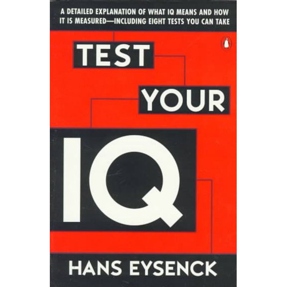 Pre-Owned Test Your IQ: A Detailed Explanation of What IQ Means and How It Is Measured--Including Eight Tests You Can Take (Paperback) 0140249621 9780140249620