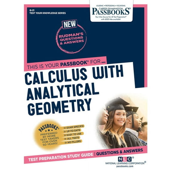 Test Your Knowledge Series (Q) Calculus with Analytical Geometry (Q-21): Passbooks Study Guide Volume 21, (Paperback)