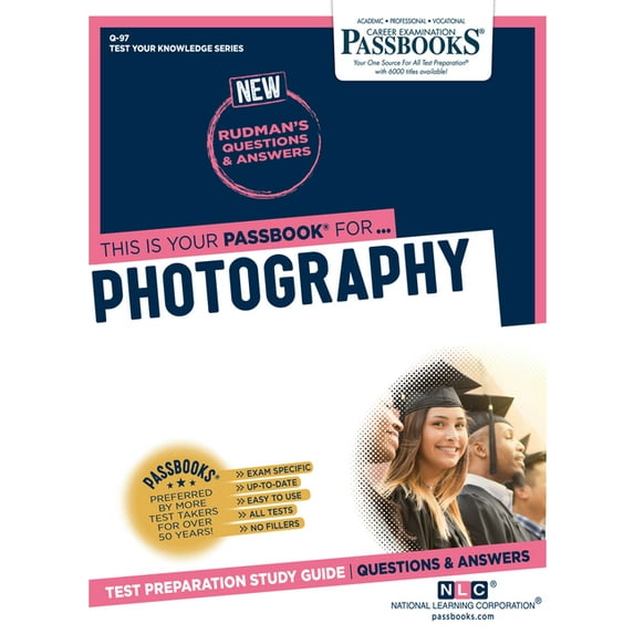 Test Your Knowledge Series (Q) Photography (Q-97): Passbooks Study Guide Volume 97, (Paperback)