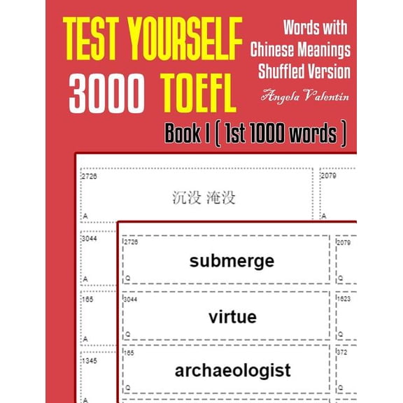 Shuffled 3000 TOEFL Words: Test Yourself 3000 TOEFL Words with Chinese Meanings Shuffled Version Book I (1st 1000 words): Practice TOEFL vocabulary for ETS TOEFL IBT official tests (Paperback)