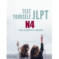 thumbnail image 1 of Test Yourself JLPT N4 Kanji Vocabulary Flashcards: Practice Japanese Language Proficiency Test (JLPT) Level N 4 Workbook, 1 of 1
