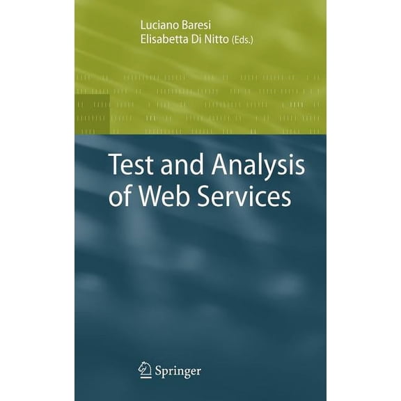 Test and Analysis of Web Services, (Hardcover)