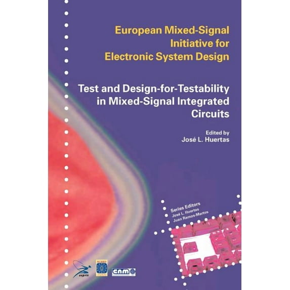 Test and Design-For-Testability in Mixed-Signal Integrated Circuits, (Paperback)