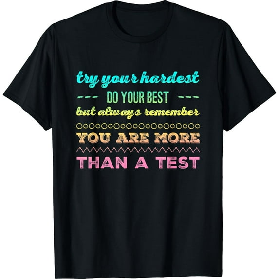 Test day tshirt for students do your best tshirt