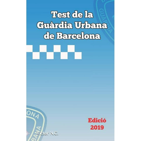Test de la Guàrdia Urbana de Barcelona 2019, (Paperback)