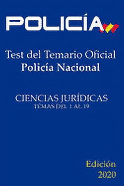 Test del temario oficial. Policía Nacional: Ciencias Jurídicas. Temas del 1 al 19, (Paperback)