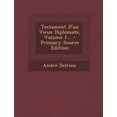 thumbnail image 1 of Testament D'Un Vieux Diplomate, Volume 1... - Primary Source Edition, 1 of 1