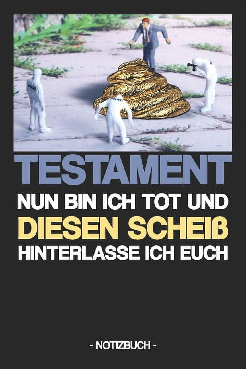 Testament Nun Bin Ich Tot Und Diesen Scheiß Hinterlasse Ich Euch