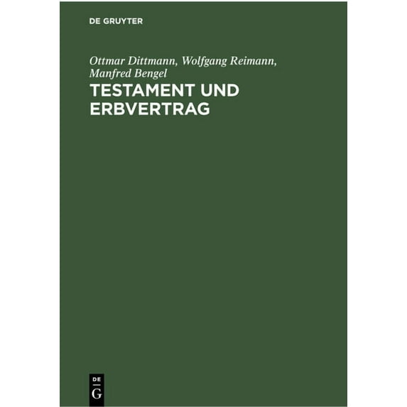 Testament Und Erbvertrag: Handkommentar Zum Recht Der Verfügungen Von Todes Wegen Nebst Systematischem Teil, Formularen , (Hardcover)