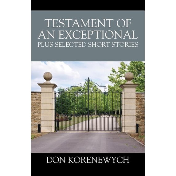 Testament of an Exceptional plus selected short stories, (Paperback)