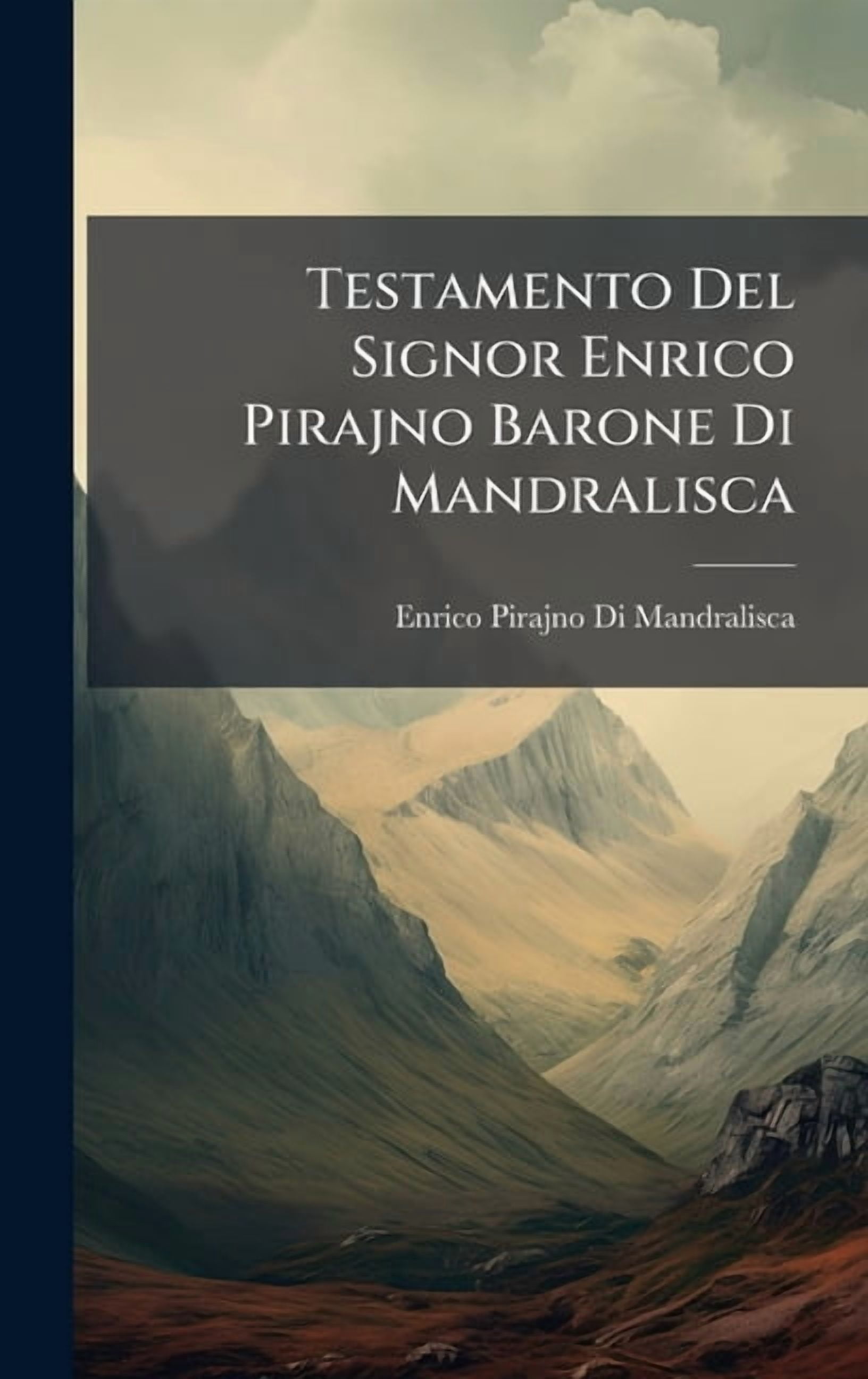 Testamento Del Signor Enrico Pirajno Barone Di Mandralisca, (Hardcover)