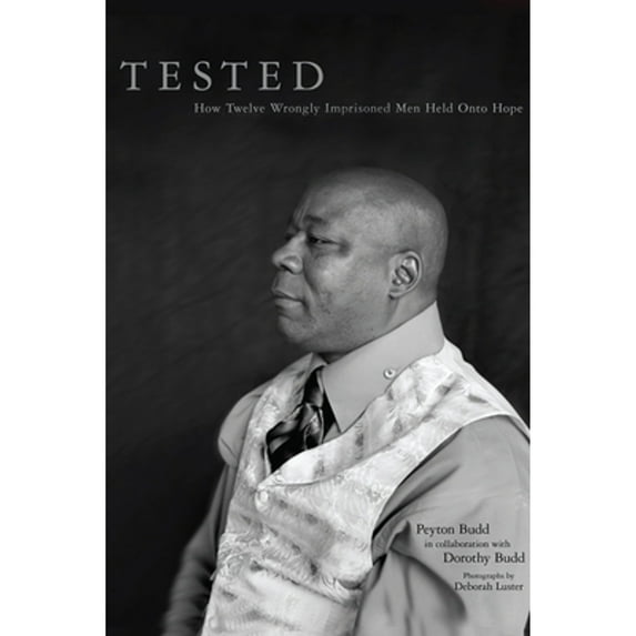 Pre-Owned Tested: How Twelve Wrongly Imprisoned Men Held on to Hope (Paperback) 1934812781 9781934812785