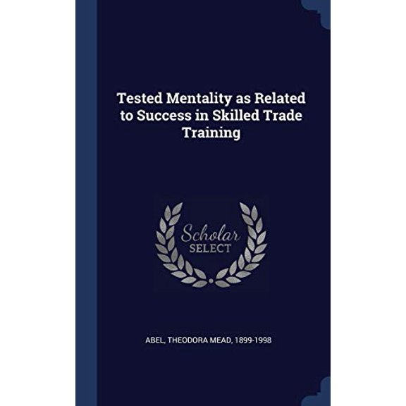 Tested Mentality As Related To Success In Skilled Trade Training