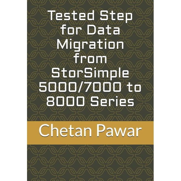 Tested Step for Data Migration from StorSimple 5000/7000 to 8000 Series, (Paperback)