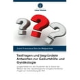 thumbnail image 1 of Testfragen und begründete Antworten zur Geburtshilfe und Gynäkologie (Paperback), 1 of 1