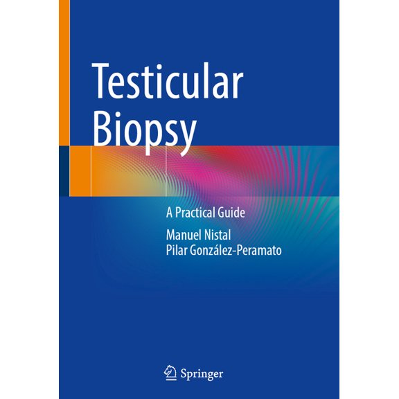 Testicular Biopsy: A Practical Guide, (Hardcover)