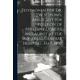 thumbnail image 1 of Testimonials of Dr. J.W. Stirling, Applicant for Position of Assistant Oculist and Aurist at the Montreal General Hospital, May, 1890 [microform] (Paperback), 1 of 1