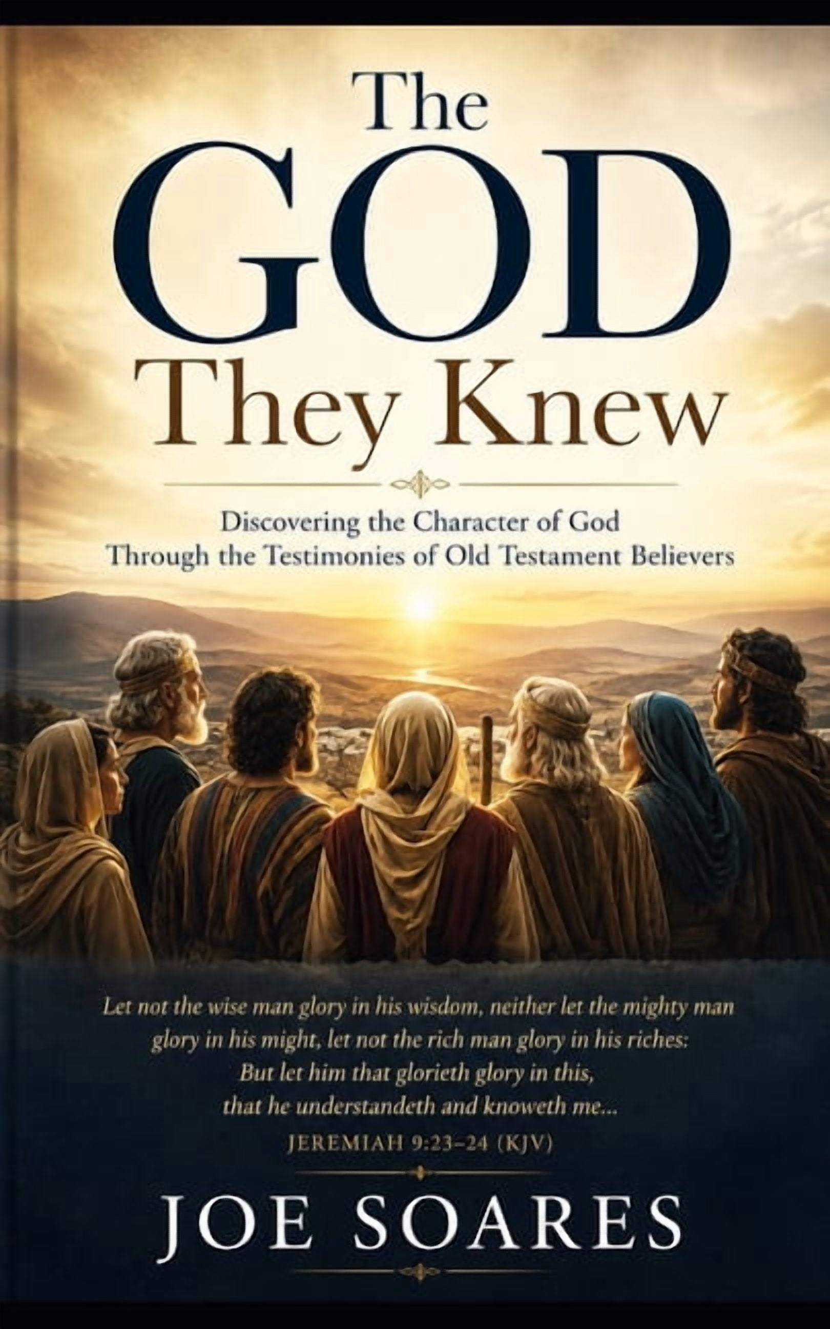 The Testimonies of Truth Serie The God They Knew: Discovering the ...