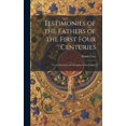 thumbnail image 1 of Testimonies of the Fathers of the First Four Centuries: To the Doctrine and Discipline of the Church (Hardcover), 1 of 1