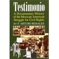thumbnail image 1 of Pre-Owned Testimonio: A Documentary History of the Mexican-American Struggle for Civil Rights (Hispanic Civil Rights (Paperback)), 1 of 1