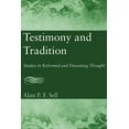 thumbnail image 1 of Testimony and Tradition: Studies in Reformed and Dissenting Thought (Paperback), 1 of 1