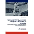 thumbnail image 1 of Testing Binary Black Hole Codes in Strong Field Regimes (Paperback), 1 of 1