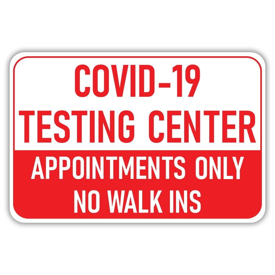 Testing Center Appointments Only No Walking Aluminum Sign Size: 8 x 12 ...