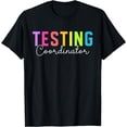 thumbnail image 1 of Testing Coordinator Test Day Teacher Testing Coordinator T-Shirt, 1 of 4