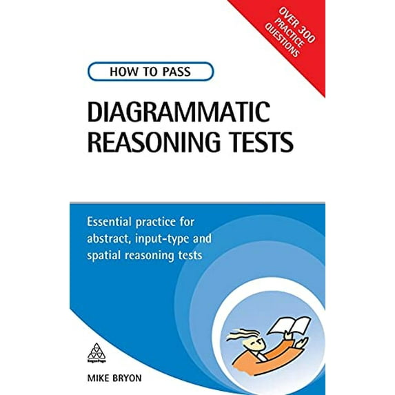 Pre-Owned How to Pass Diagrammatic Reasoning Tests: Essential Practice for Abstract, Input Type and Spatial Reasoning Tests (Paperback) 0749449713 9780749449711