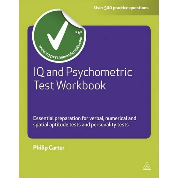 Testing IQ and Psychometric Test Workbook: Essential Preparation for Verbal Numerical and Spatial Aptitude Tests and Personality, (Paperback)