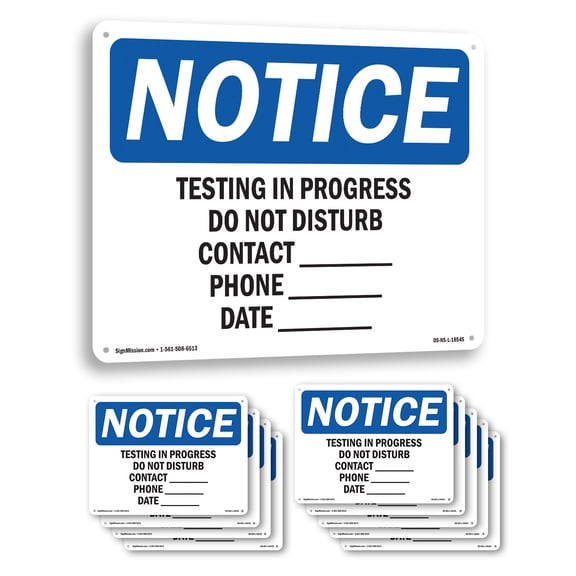 Testing In Progress Do Not Disturb Contact OSHA Notice Aluminum Sign 24 Inch x 18 Inch - 10 Pack