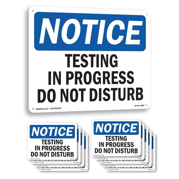 Testing In Progress Do Not Disturb OSHA Notice Aluminum Sign 24 Inch x 18 Inch - 10 Pack