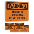 thumbnail image 1 of Testing In Progress Do Not Disturb OSHA WARNING Rigid Plastic Sign 24 Inch x 18 Inch - 5 Pack, 1 of 8