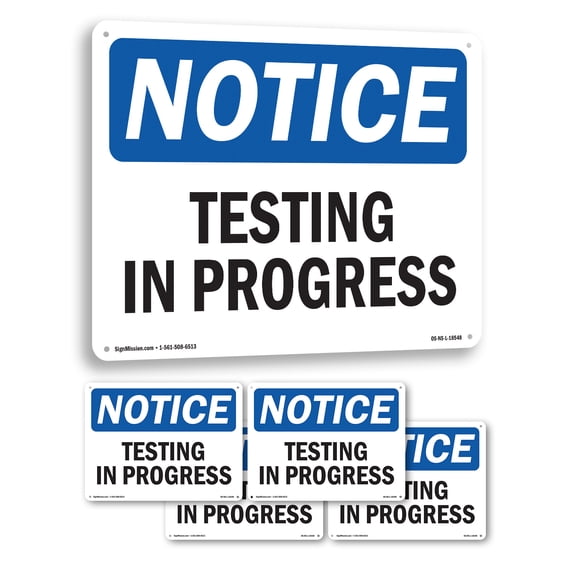 Testing In Progress OSHA Notice Rigid Plastic Sign 24 Inch x 18 Inch - 5 Pack